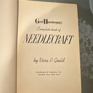 Good Housekeeping Complete Book of Needlecraft Hardcover by Vera P. Guild